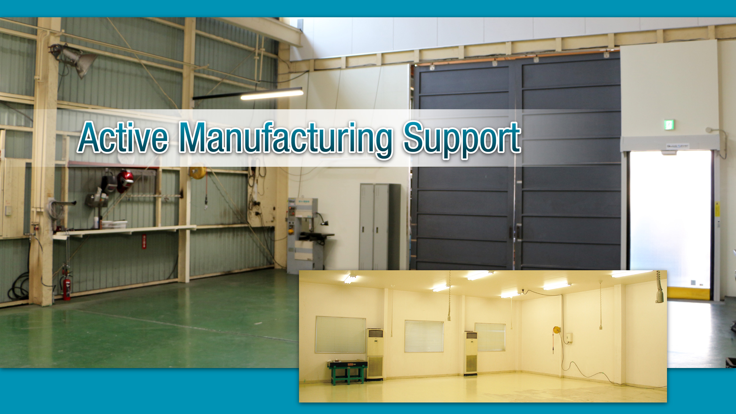 Active Manufacturing Support